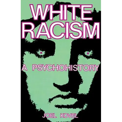 White Racism: A Psychohistory - Paperback - IBook Store