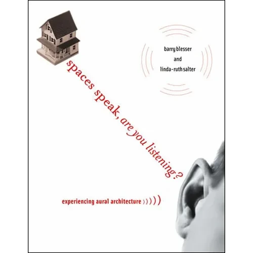 Spaces Speak, Are You Listening?: Experiencing Aural Architecture - Paperback - IBook Store