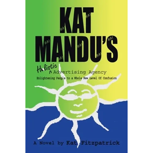 Kat Mandu's Holistic Advertising Agency - Paperback