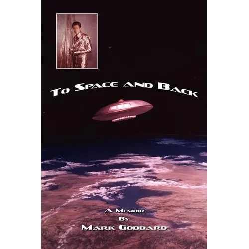 To Space and Back: A Memoir - Paperback