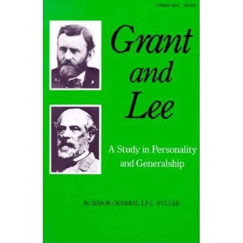 Grant and Lee: A Study in Personality and Generalship - Paperback - IBook Store