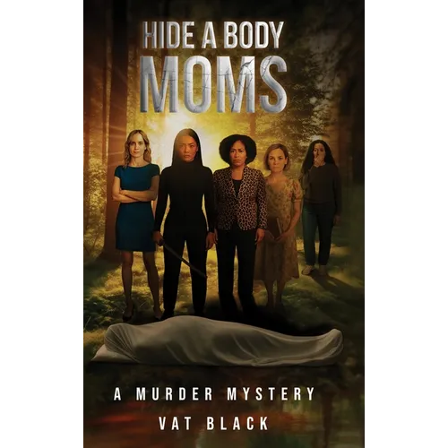 Hide a Body Moms: A Murder Mystery - Hardcover - IBook Store