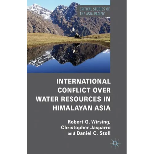 International Conflict Over Water Resources in Himalayan Asia - Hardcover - IBook Store