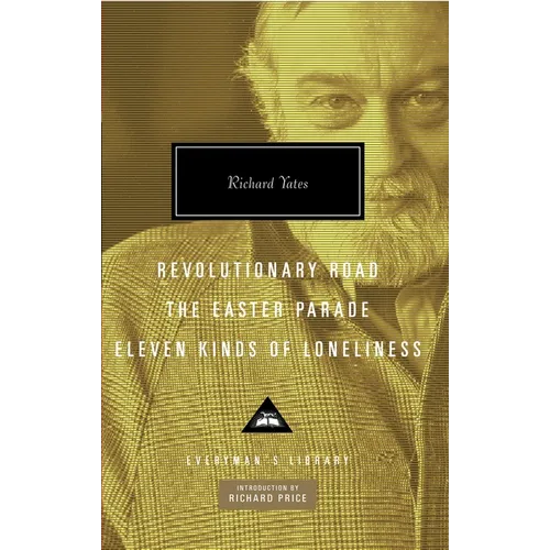Revolutionary Road, the Easter Parade, Eleven Kinds of Loneliness: Introduction by Richard Price