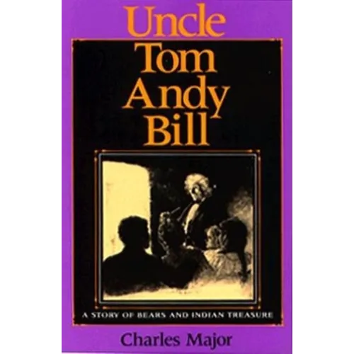 Uncle Tom Andy Bill: A Story of Bears and Indian Treasure - Paperback - IBook Store