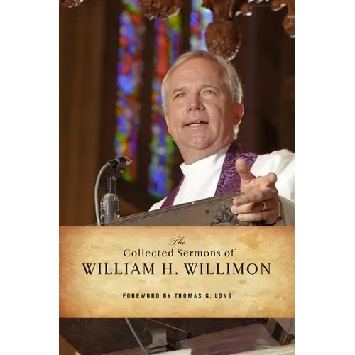 The Collected Sermons of William H. Willimon: Psalms 1-72 - Paperback