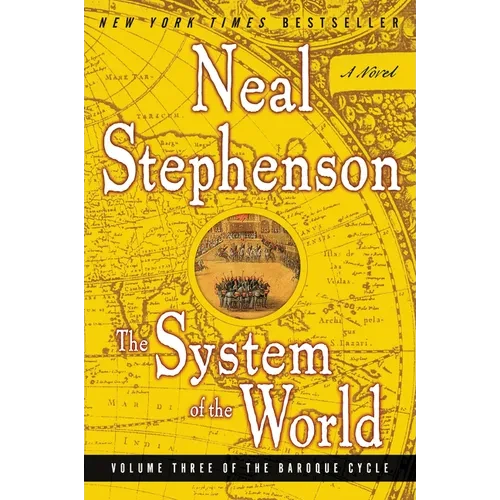 The System of the World: Volume Three of the Baroque Cycle