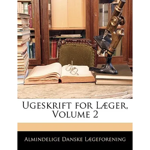 Ugeskrift for Læger, Volume 2