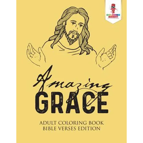 Amazing Grace: Adult Coloring Book Bible Verses Edition - Paperback - IBook Store