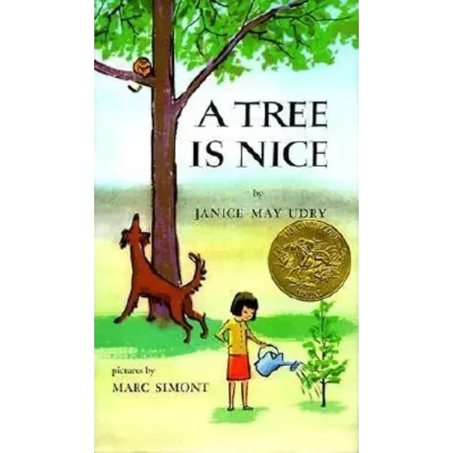A Tree Is Nice: A Caldecott Award Winner - Hardcover