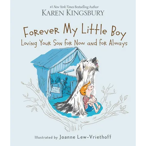 Forever My Little Boy: Loving Your Son for Now and for Always