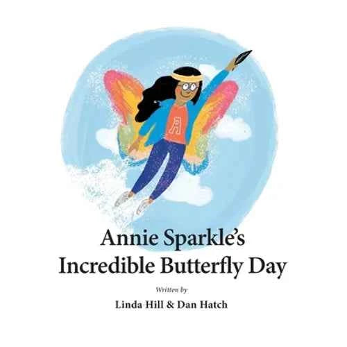 Annie Sparkle's Incredible Butterfly Day - Paperback