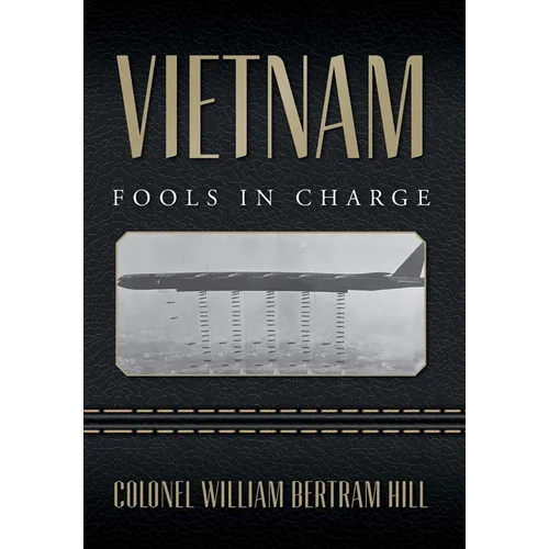 Vietnam: Fools In Charge - Hardcover - IBook Store