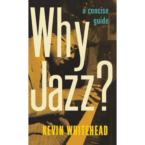 Why Jazz?: A Concise Guide - Hardcover - IBook Store