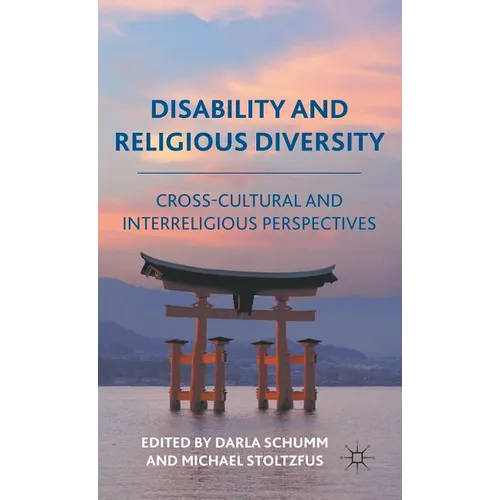 Disability and Religious Diversity: Cross-Cultural and Interreligious Perspectives - Hardcover - IBook Store