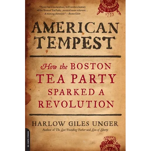 American Tempest: How the Boston Tea Party Sparked a Revolution