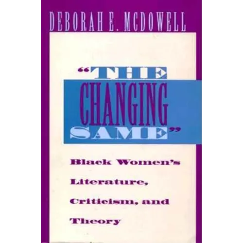 The Changing Same": Black Women's Literature, Criticism, and Theory - Paperback - IBook Store