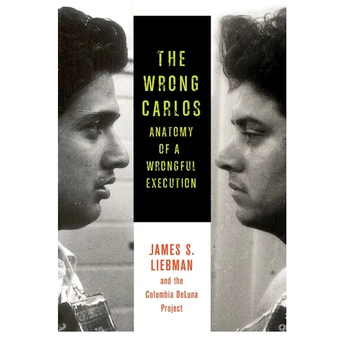 The Wrong Carlos: Anatomy of a Wrongful Execution - Paperback - IBook Store