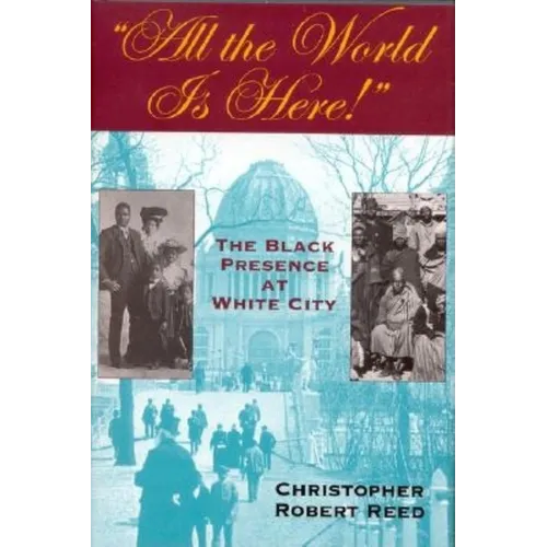 All the World is Here!: The Black Presence at White City - Paperback - IBook Store