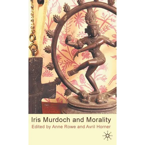 Iris Murdoch and Morality - Hardcover - IBook Store