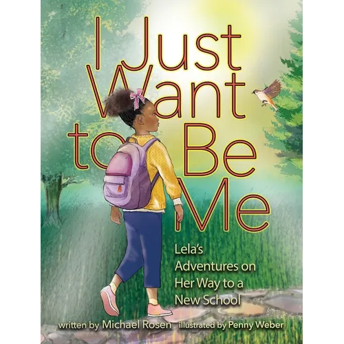 I Just Want to Be Me: Lela's Adventures on Her Way to a New School - Hardcover - IBook Store