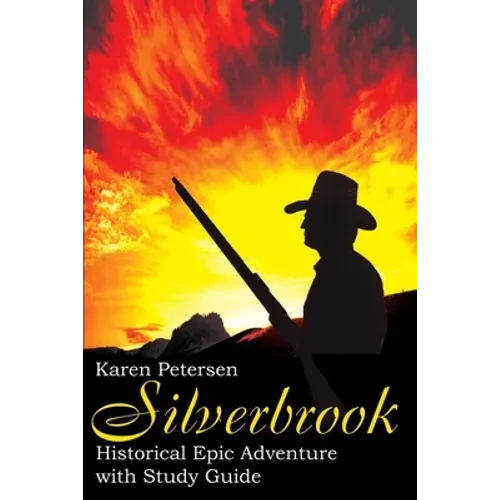 Silverbrook: Historical Epic Adventure with Study Guide - Paperback