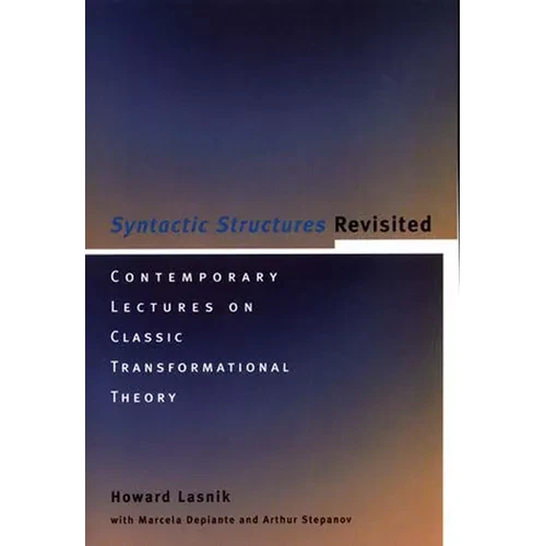 Syntactic Structures Revisited: Contemporary Lectures on Classic Transformational Theory - Paperback - IBook Store