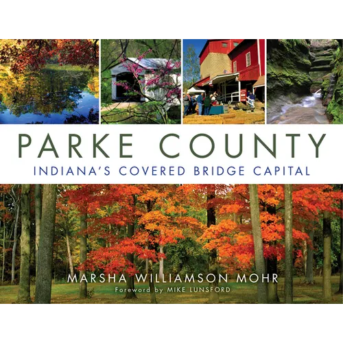 Parke County: Indiana's Covered Bridge Capital - Paperback - IBook Store