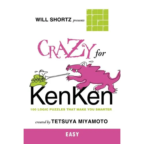 Will Shortz Presents Crazy for KenKen Easy