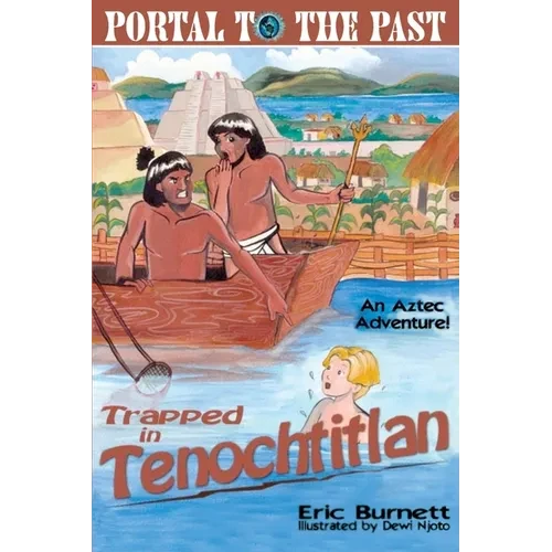 Trapped in Tenochtitlan: An Aztec Adventure - Paperback