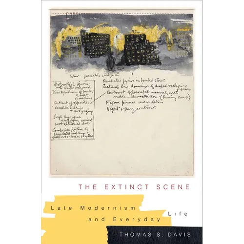 The Extinct Scene: Late Modernism and Everyday Life - Paperback - IBook Store