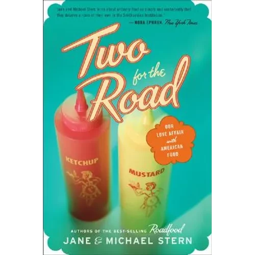 Two for the Road: Our Love Affair with American Food