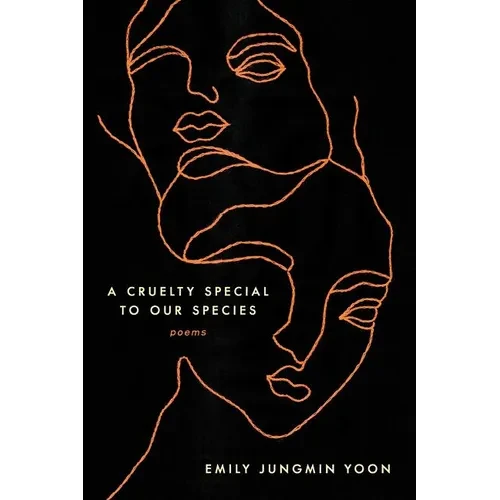 A Cruelty Special to Our Species: Poems