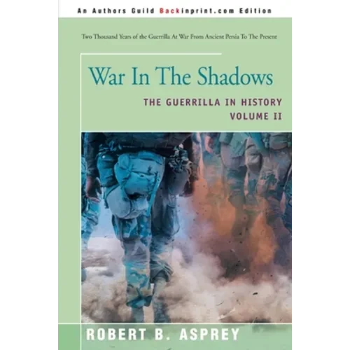 War in the Shadows: The Guerrilla in History Volume 2 - Paperback