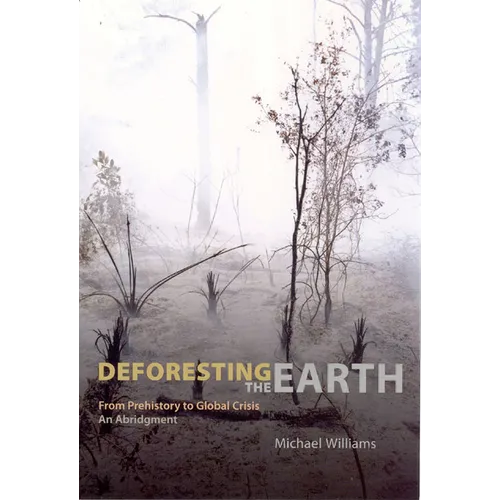 Deforesting the Earth: From Prehistory to Global Crisis, An Abridgment - Paperback - IBook Store