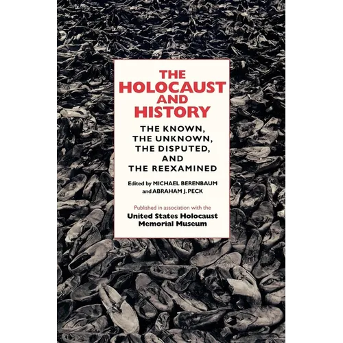 The Holocaust and History: The Known, the Unknown, the Disputed, and the Reexamined - Paperback - IBook Store