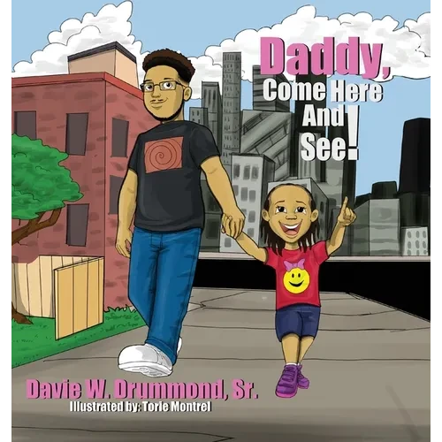 Daddy Come Here and See!