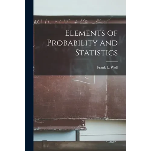Elements of Probability and Statistics - Paperback