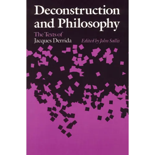 Deconstruction and Philosophy: The Texts of Jacques Derrida - Paperback - IBook Store
