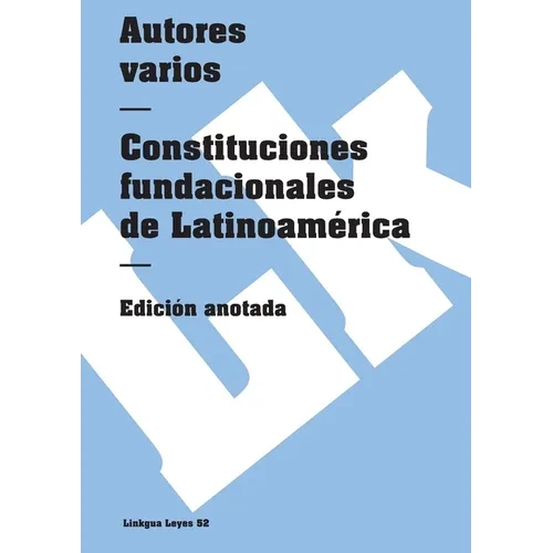 Constituciones fundacionales de Latinoamérica - Paperback
