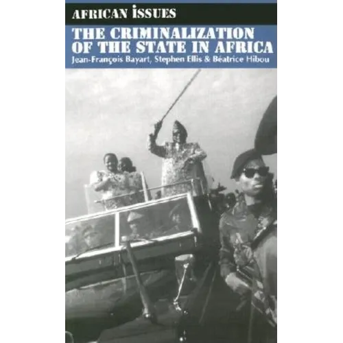 The Criminalization of the State in Africa - Paperback - IBook Store