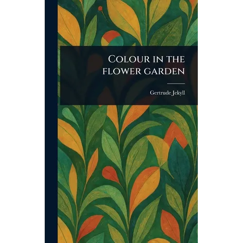 Colour in the Flower Garden - Hardcover - IBook Store