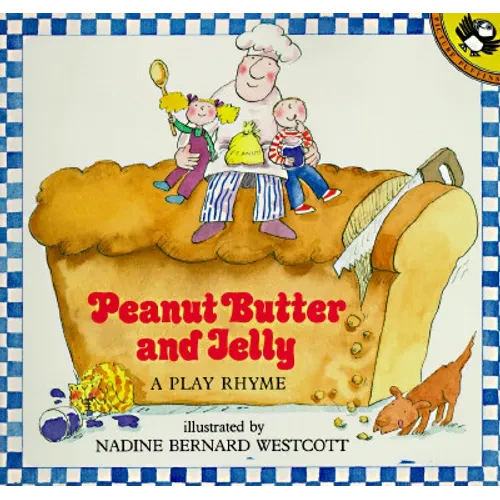 Peanut Butter and Jelly: A Play Rhyme - Paperback