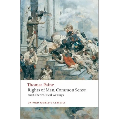 Rights of Man, Common Sense, and Other Political Writings