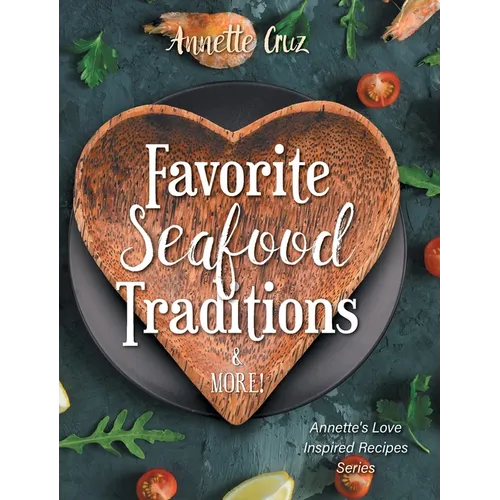 Favorite Seafood Traditions and More!