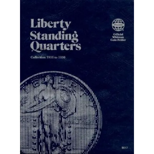 Official Whitman(r) Coin Folder - Liberty Standing Quarters: 1916-1930: Liberty Standing