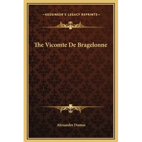 The Vicomte De Bragelonne