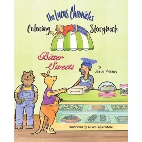 The Lucas Chronicles: Bitter Sweets Coloring Storybook - Paperback