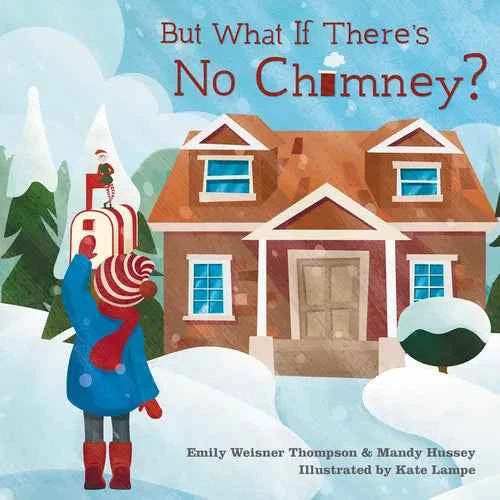But What If There's No Chimney? - Hardcover
