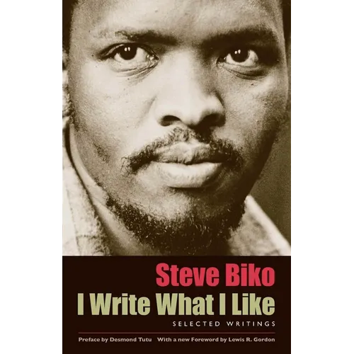 I Write What I Like: Selected Writings